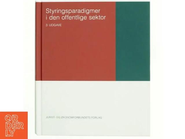 Styringsparadigmer i den offentlige sektor af Leon Lerborg (Bog)